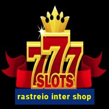 rastreio inter shop